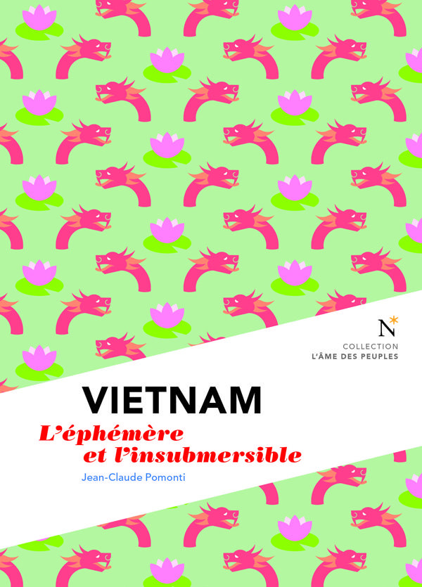 VIETNAM, L'éphémère et l'insubmersible