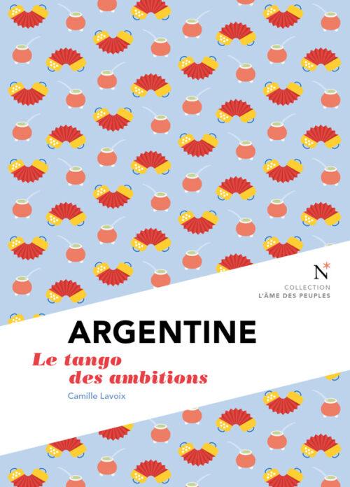 ARGENTINE, Le tango des ambitions