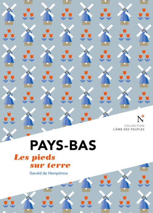 PAYS-BAS, Les pieds sur terre