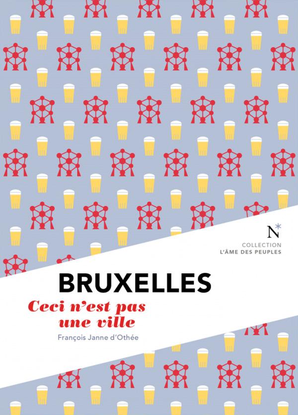 BRUXELLES, Ceci n'est pas une ville