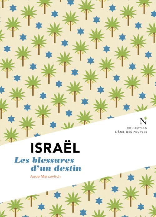 ISRAËL, Les blessures d'un destin