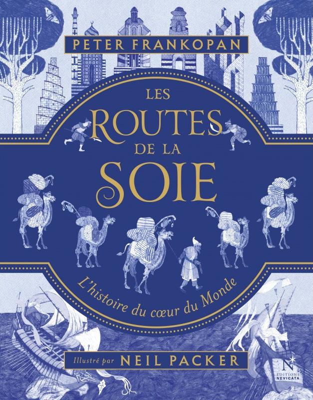 LES ROUTES DE LA SOIE ILLUSTRÉES