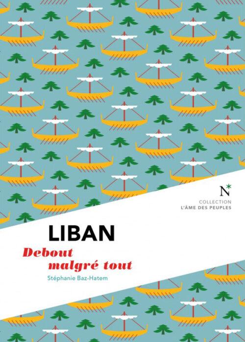 LIBAN, Debout malgré tout