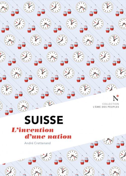 SUISSE, L'invention d'une nation