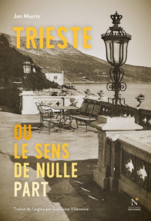 TRIESTE OU LE SENS DE NULLE PART